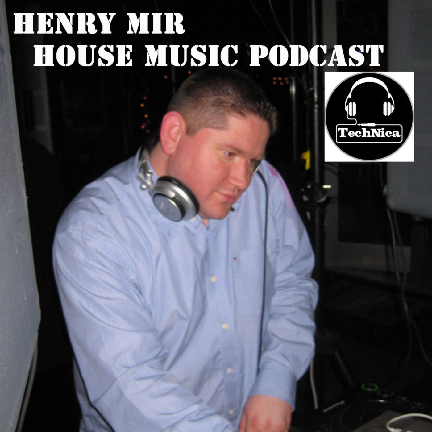 Henry Mir-House Music Podcast