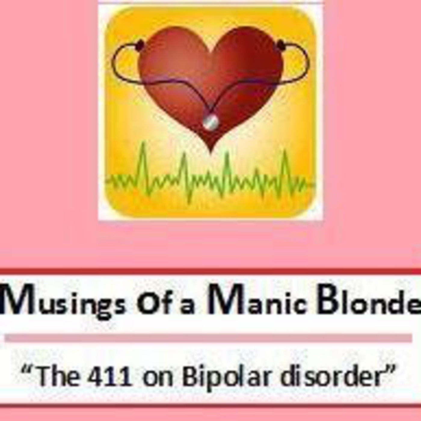 Promo for Musings of a Manic Blonde “The 411 on Bipolar Disorder” (M.O.M.B.)