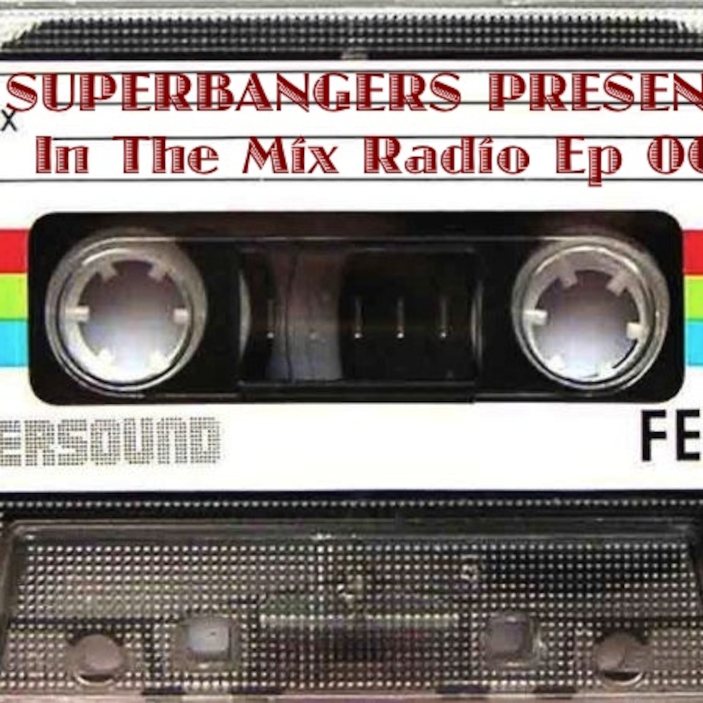Superbangers Presents: In The Mix Radio Ep 001 Ft Frankie Sanchez Guestmix