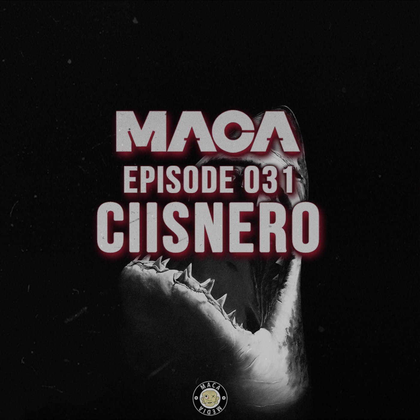 MACA EPISODE 031 - CIISNERO