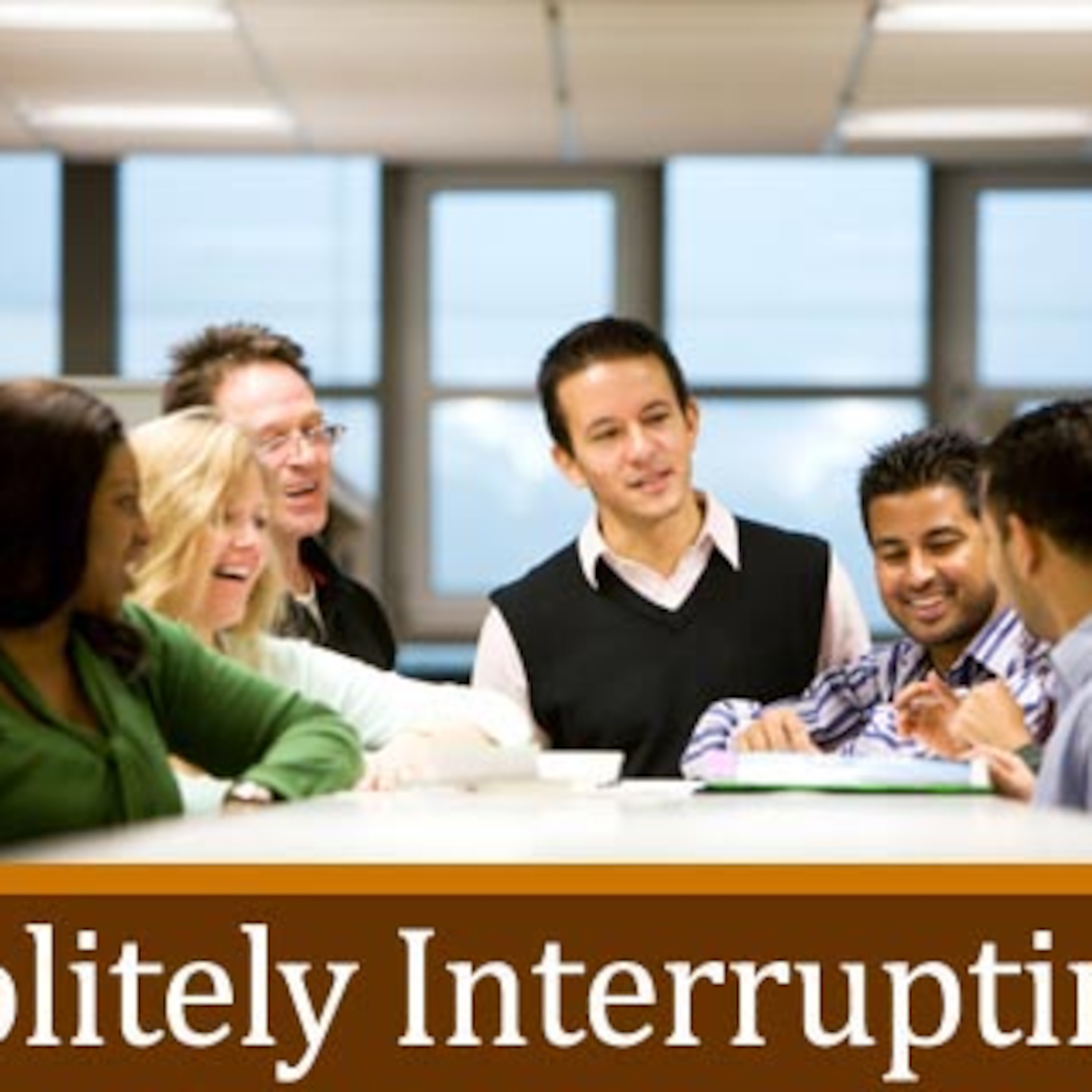 Politely Interrupting - Business English Podcast, July 2009 episode artwork