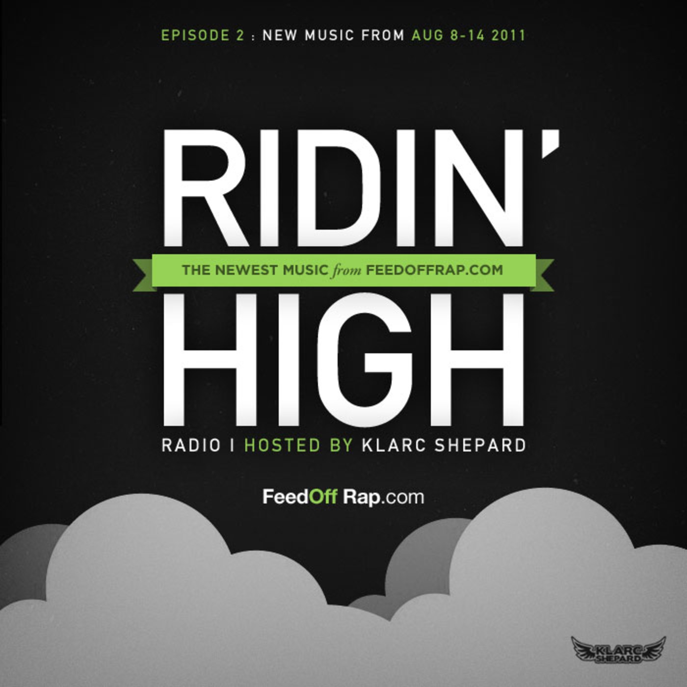 FeedOffRap.com Presents Ridin' High Radio Hosted by DJ Klarc Shepard [Episode 02]