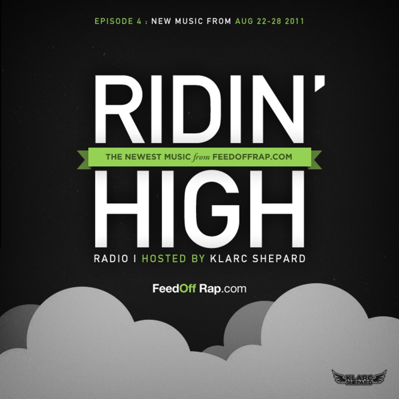 FeedOffRap.com Presents Ridin' High Radio Hosted by DJ Klarc Shepard [Episode 04]