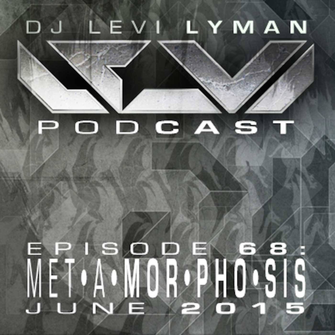 Episode 68: Met•a•moR•Pho•siS (June 2015)