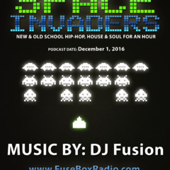 FuseBox Radio #506 - Just the Music This Week, So Let's Go [DJ Fusion's Space Invaders Mix]! [Week of Dec. 8, 2016]