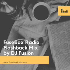 FuseBox Radio #585: DJ Fusion FuseBox Radio Throwback Music Mix #1 (2015 Era)