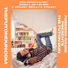 Episode 499: FuseBox Radio #651: DJ Fusion's The Futon Dun Live DJ Mix Summer 2021 #2 (My Most Wanted For Moogfest 2022 Mix #2)