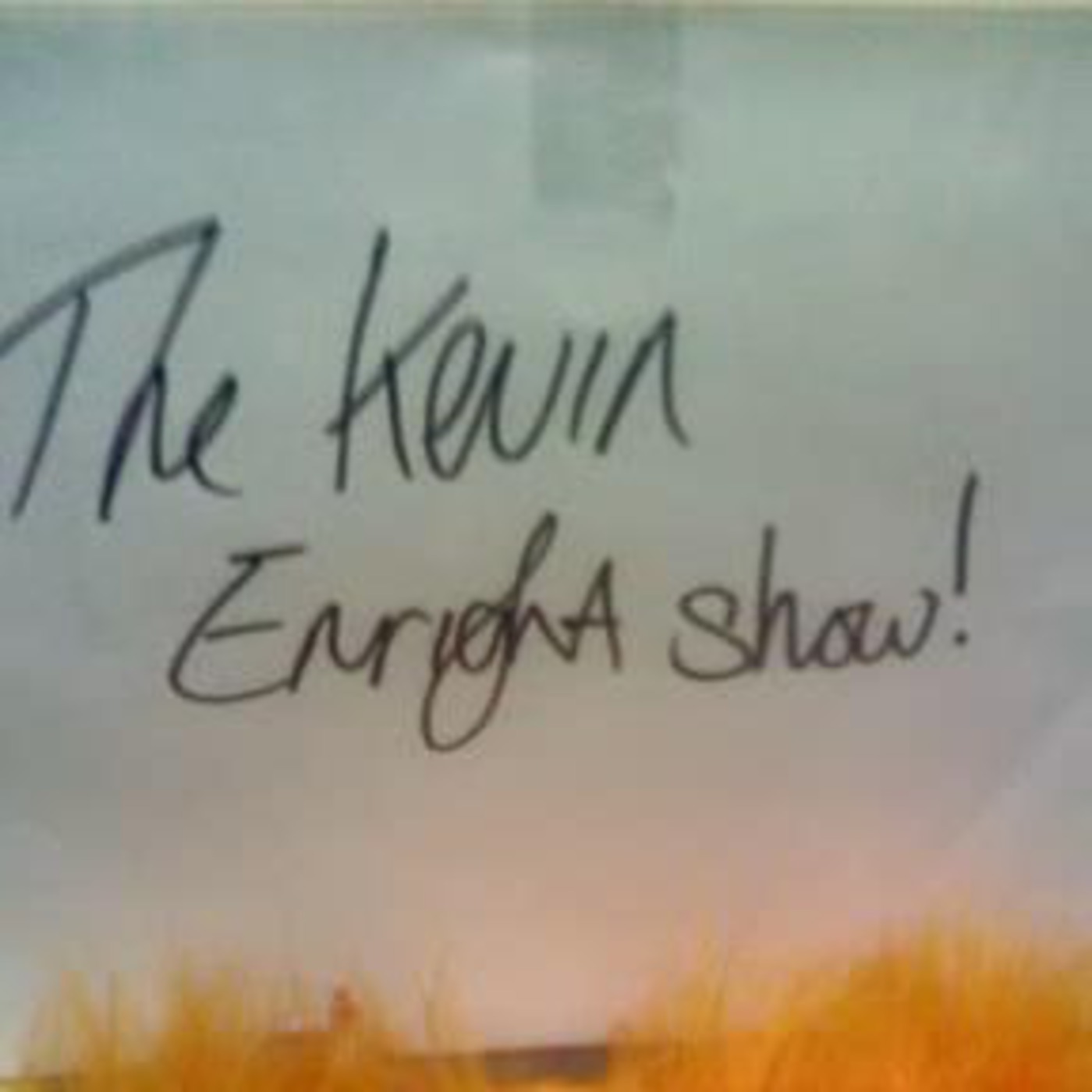 The Kevin Enright Show