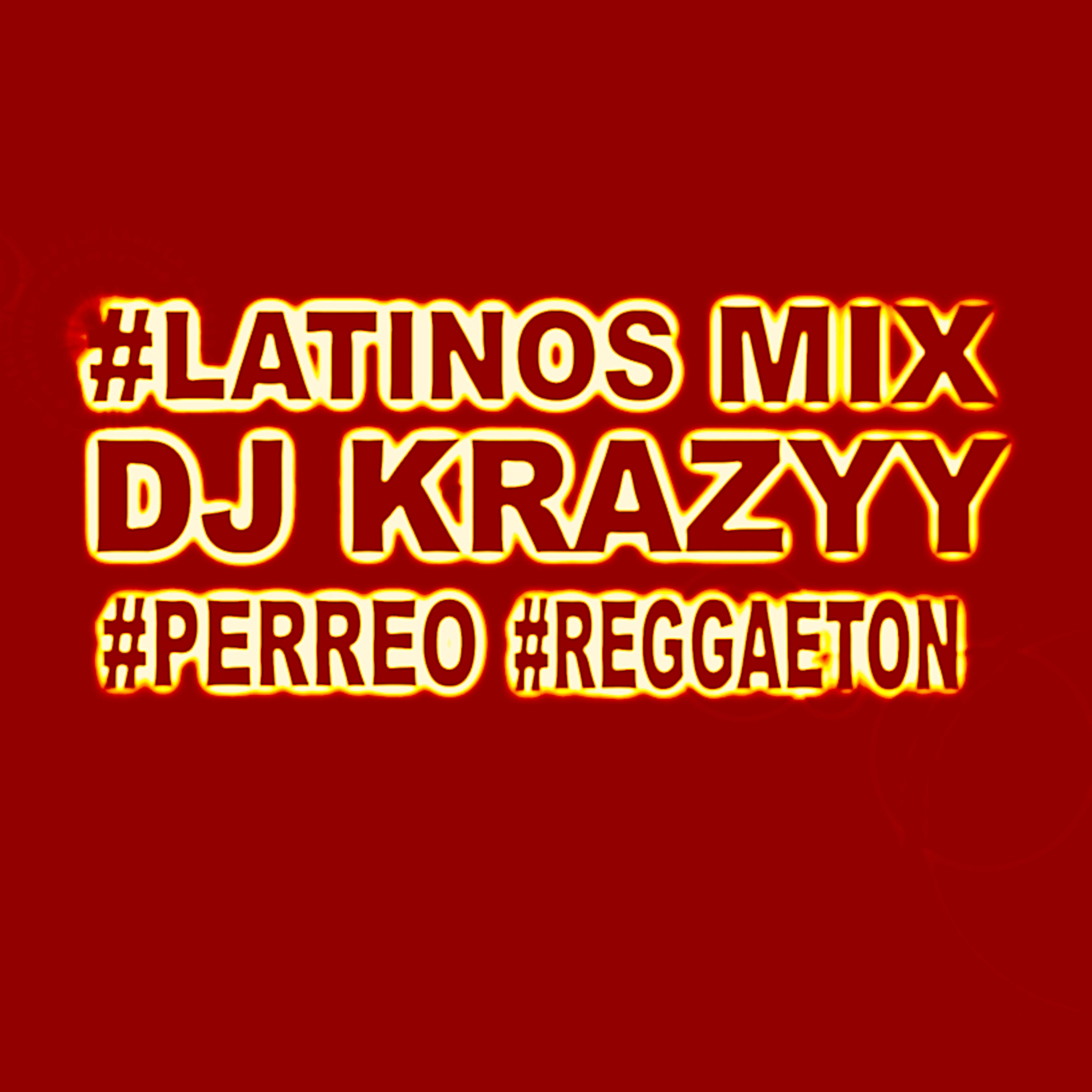 Dj Krazyy (Los MVP) #LatinosMix