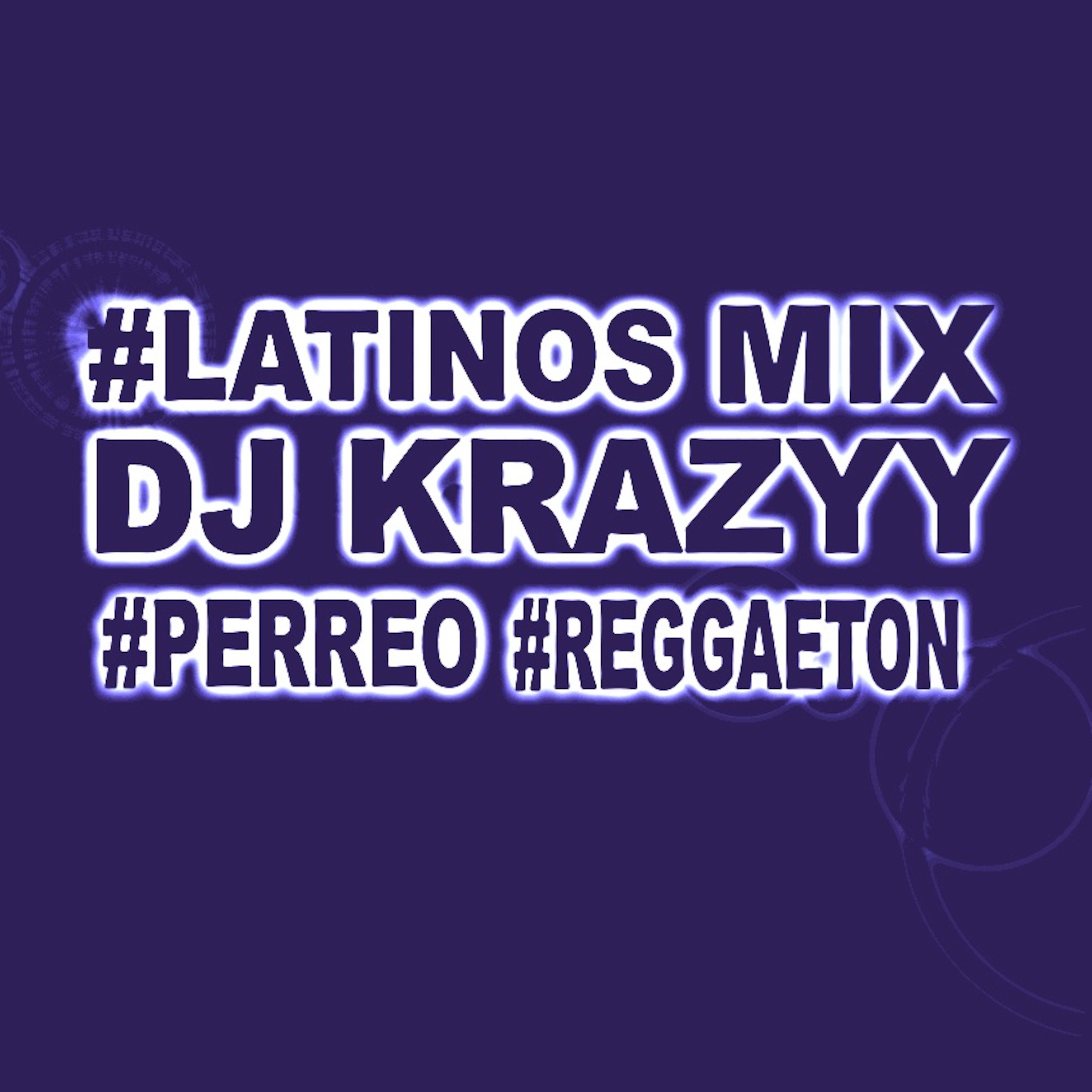 Dj Krazyy (Los MVP) #LatinosMix