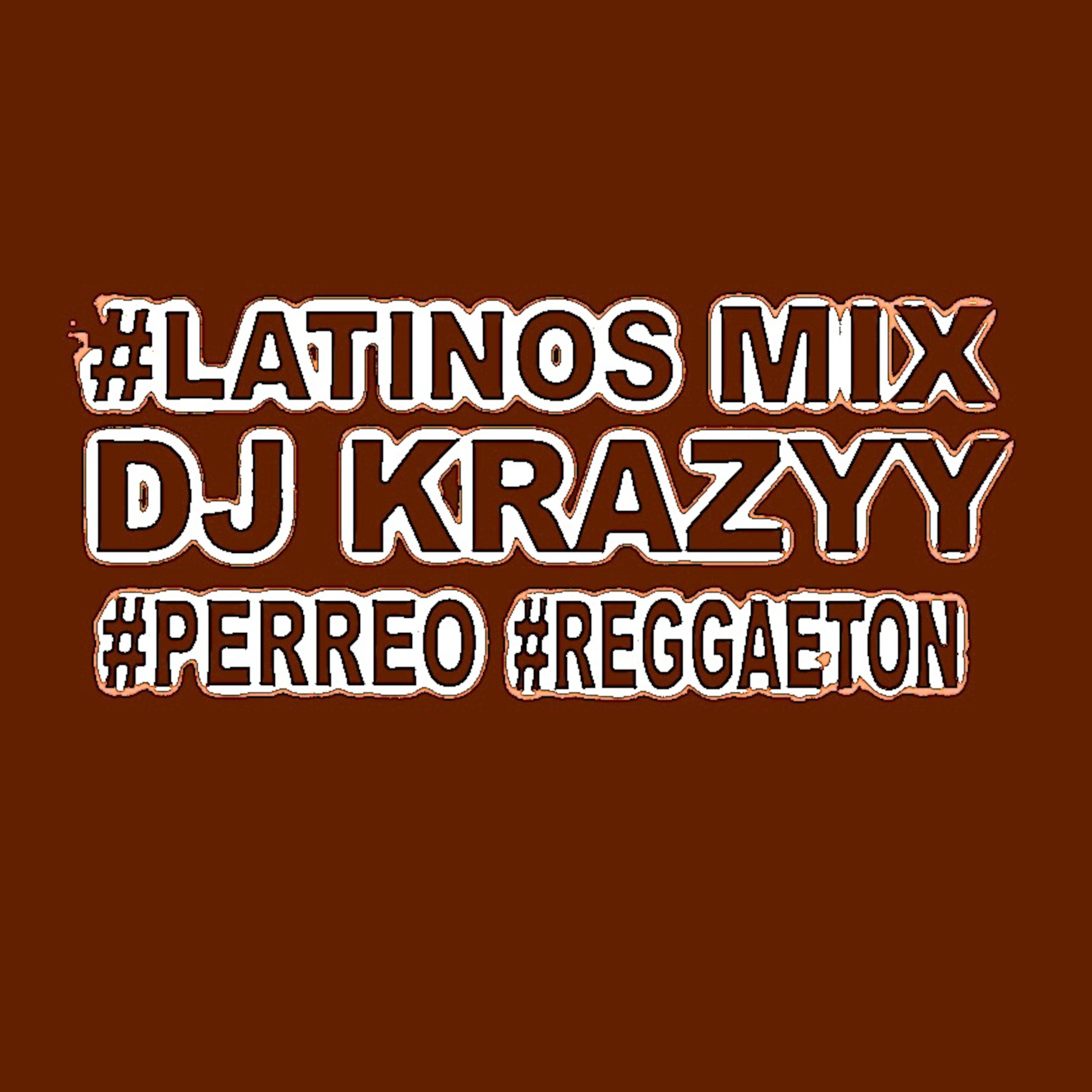 Dj Krazyy (Los MVP) #LatinosMix
