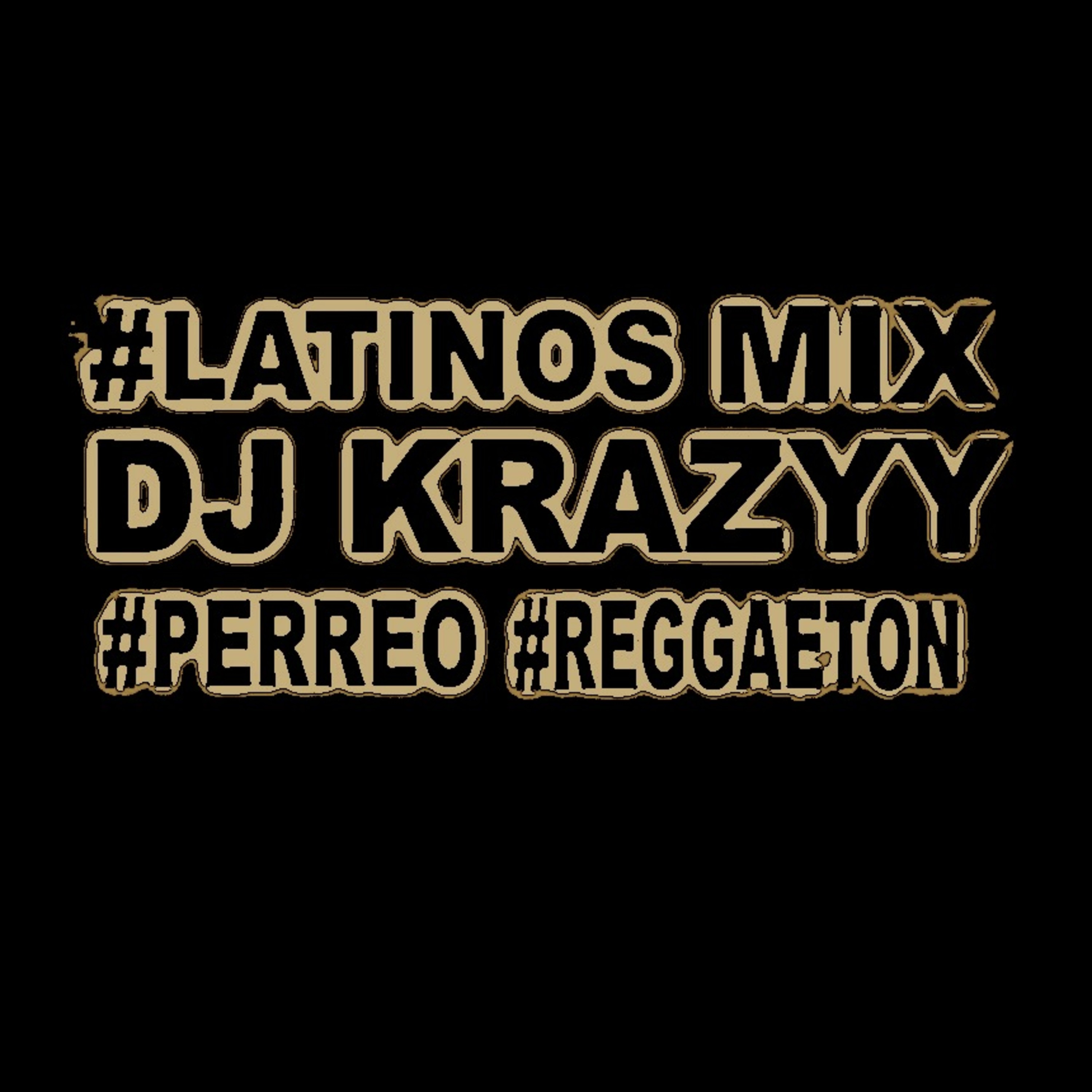 Dj Krazyy (Los MVP) #LatinosMix