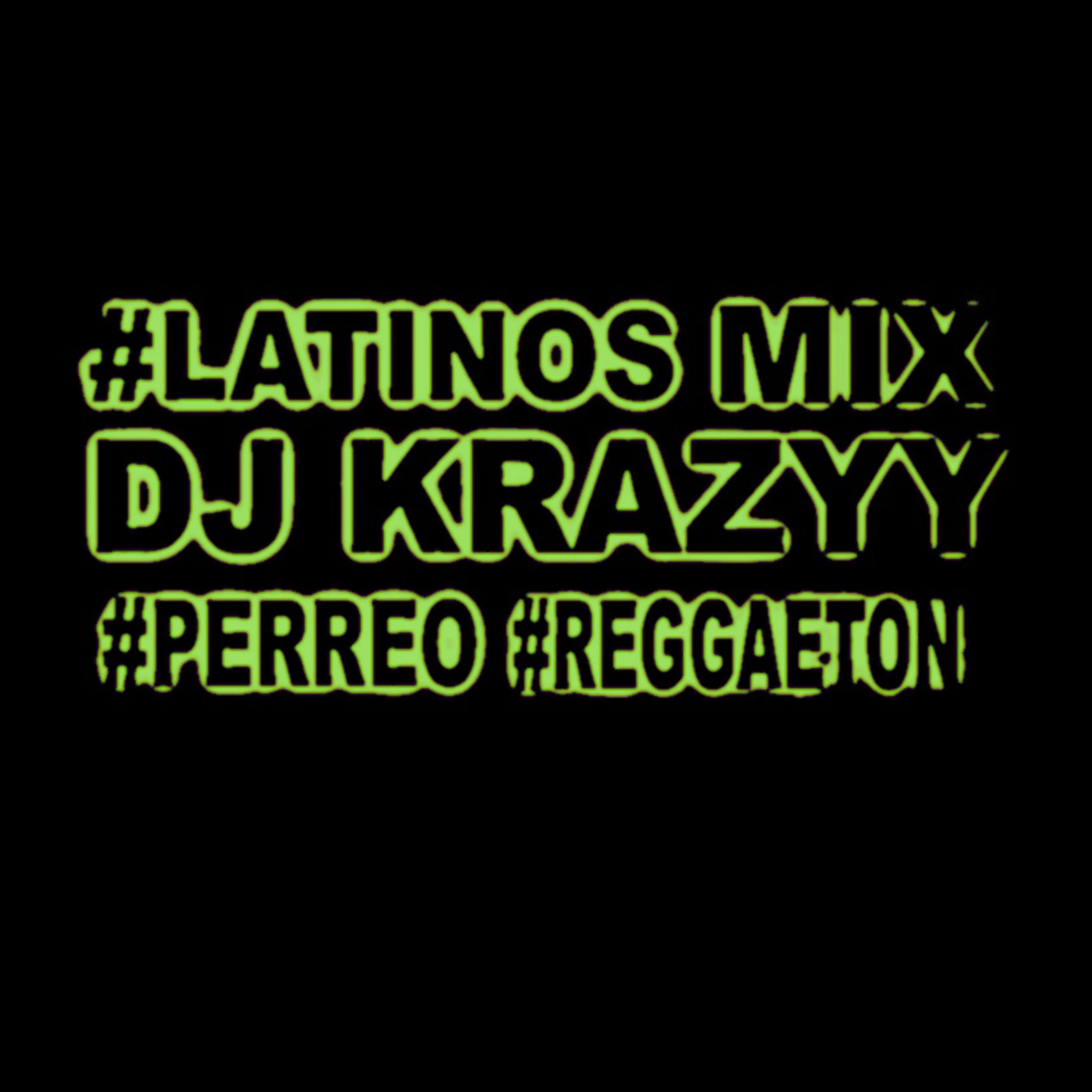 Dj Krazyy (Los MVP) #LatinosMix