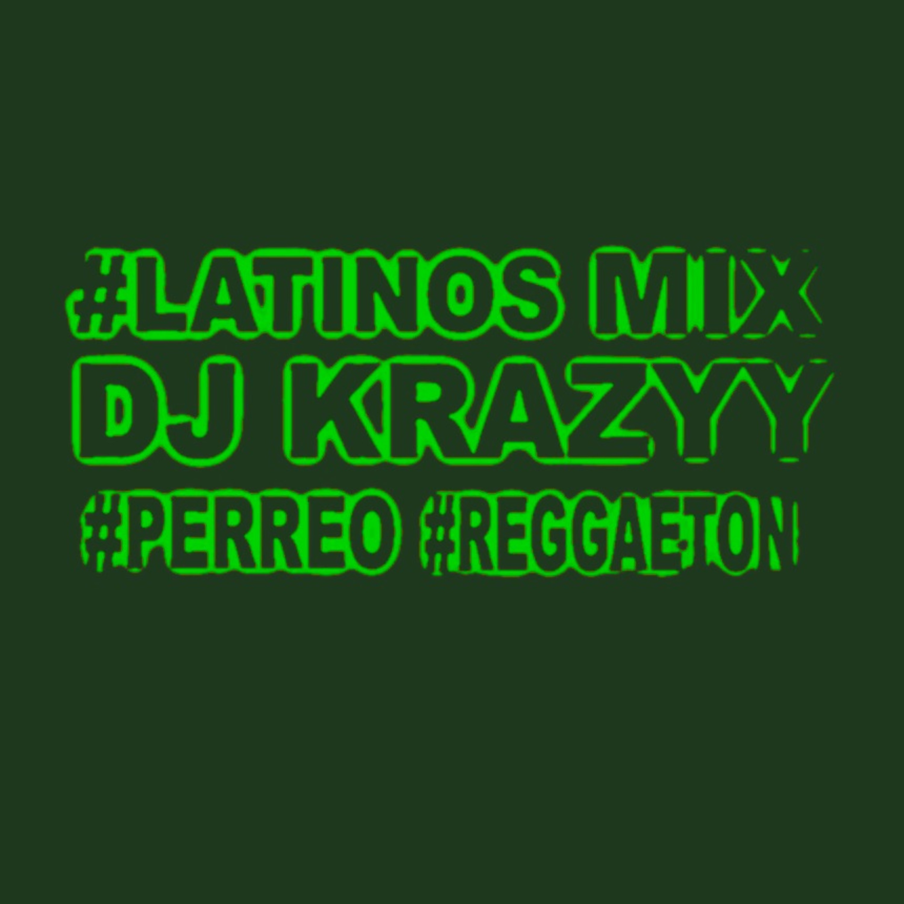 Dj Krazyy (Los MVP) #LatinosMix