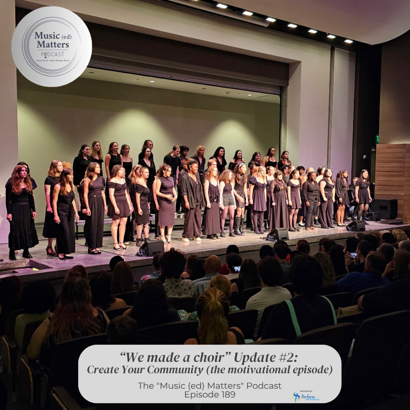 Episode 189: Episode 189 - We Made a Choir, Update #2: Create Your Community (the motivational episode)