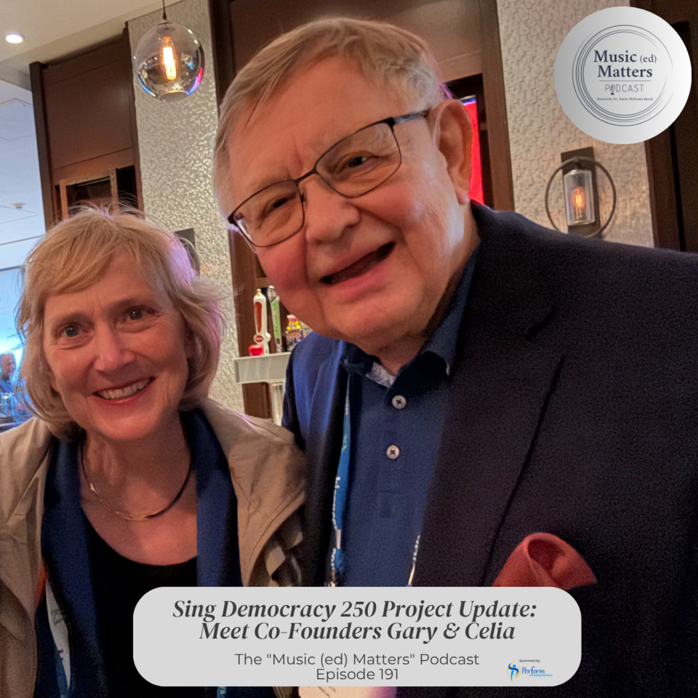 Episode 191: Episode 191 - The Co-Founders of Sing Democracy 250, Gary and Celia!