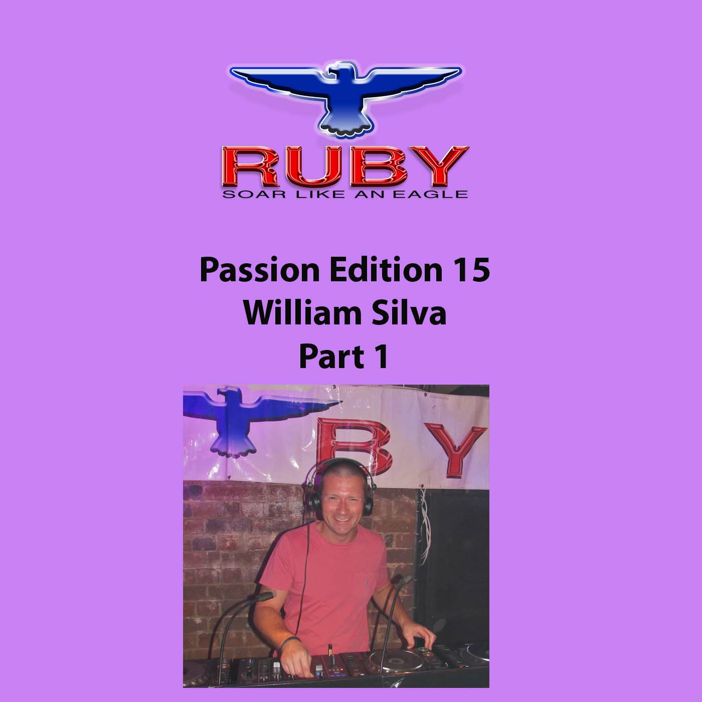 Episode 89: 89 - Passion 15 - William Silva - Part 1