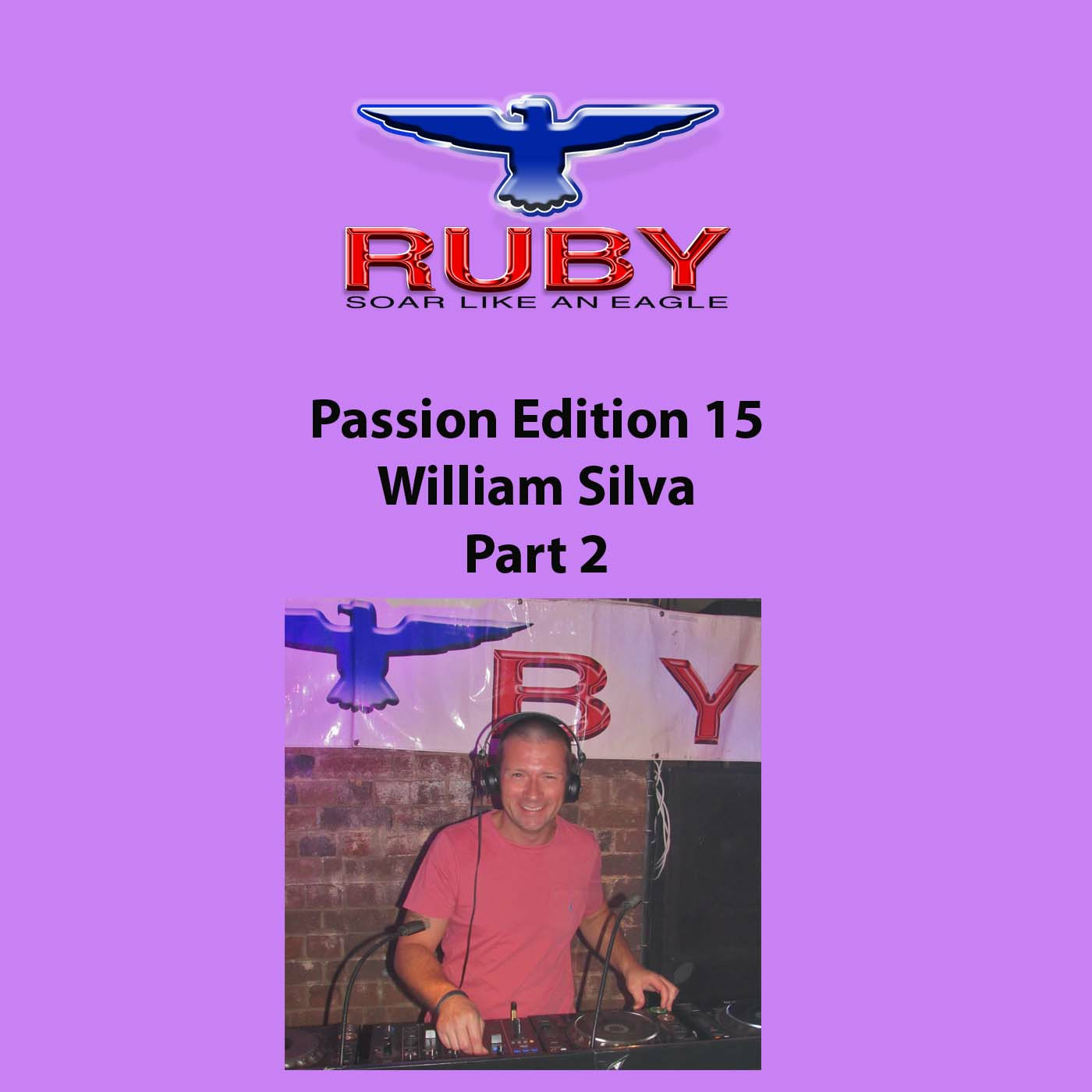 Episode 90: 90 - Passion 15 - William Silva - Part 2
