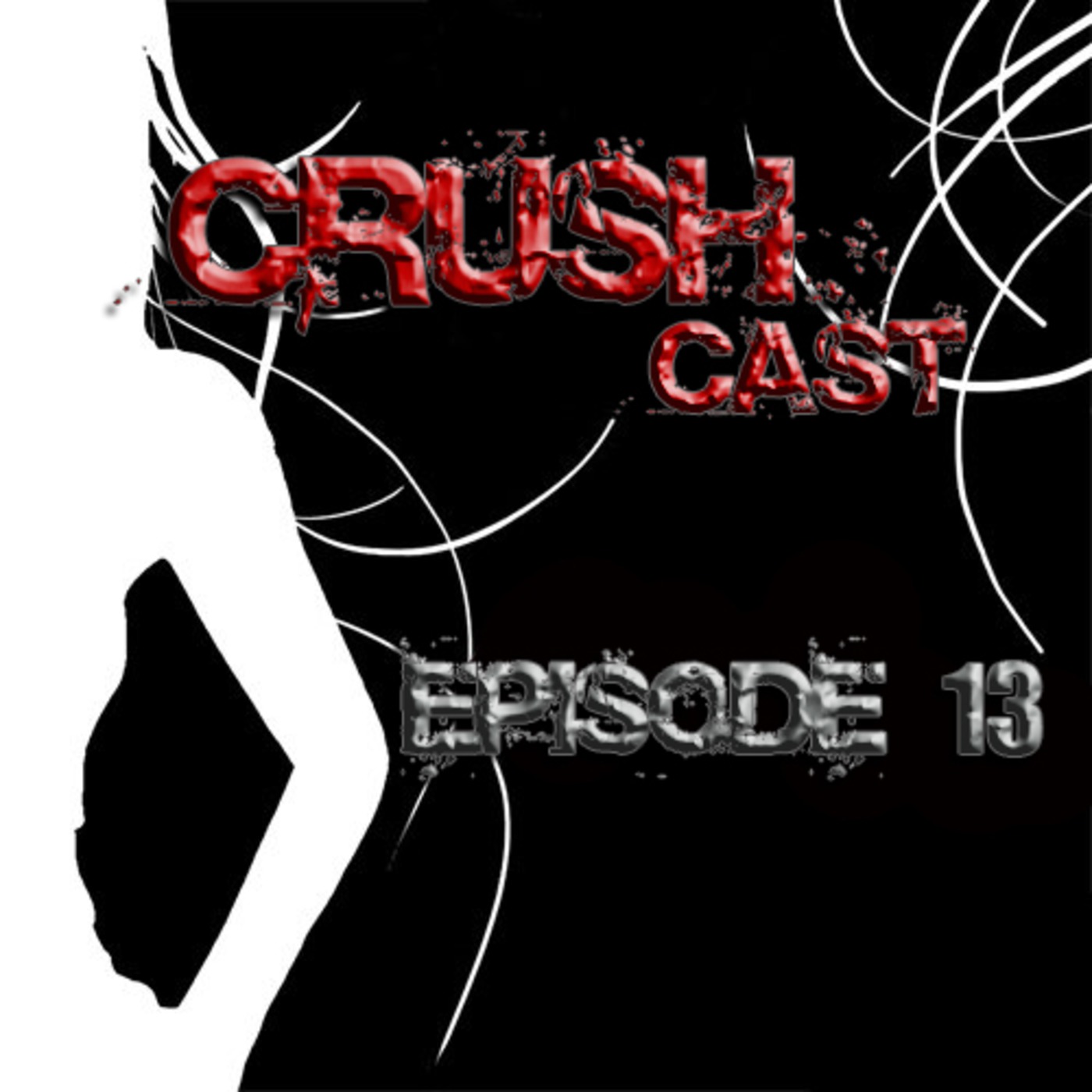 CrushCast Episode 13