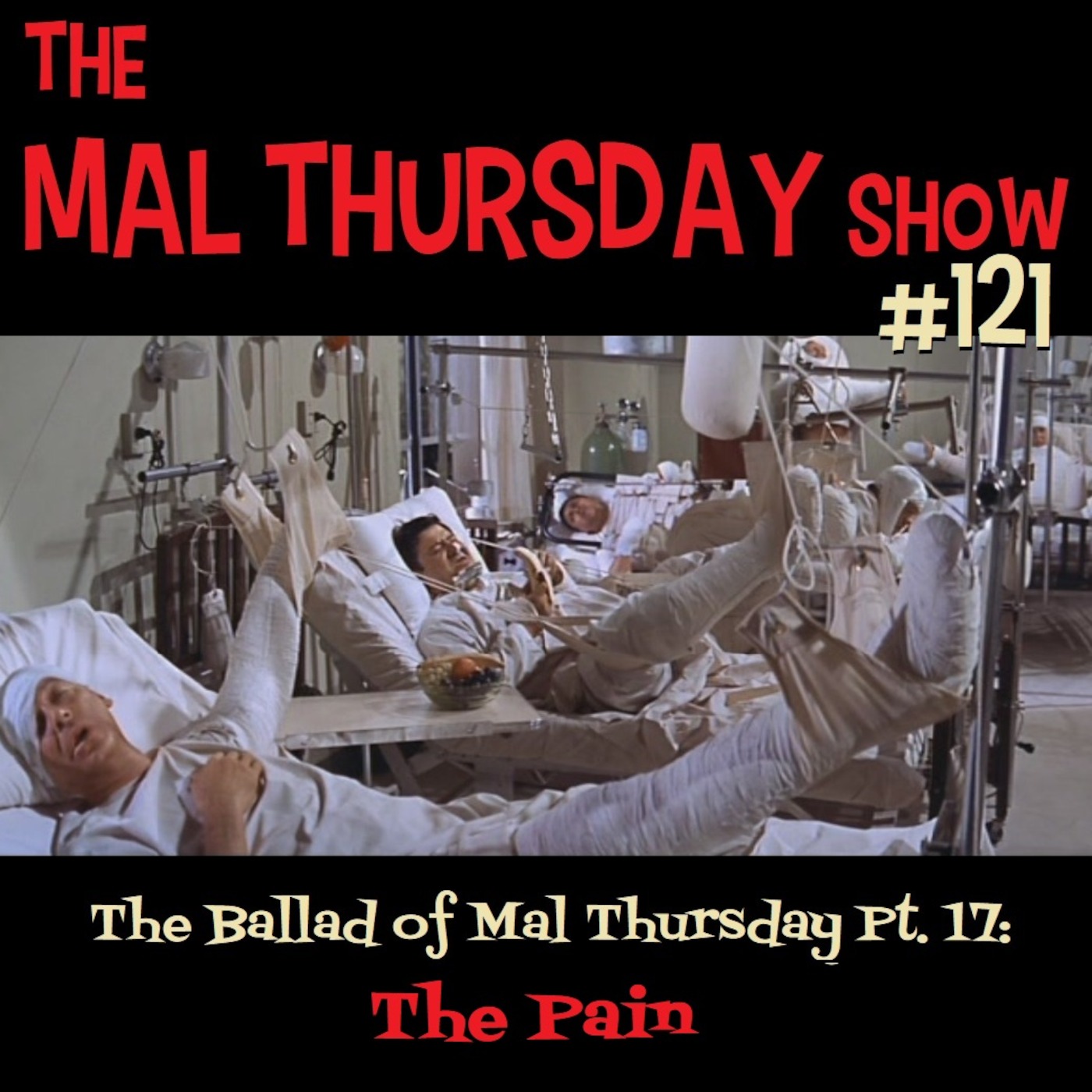 The Mal Thursday Show #121: The Pain