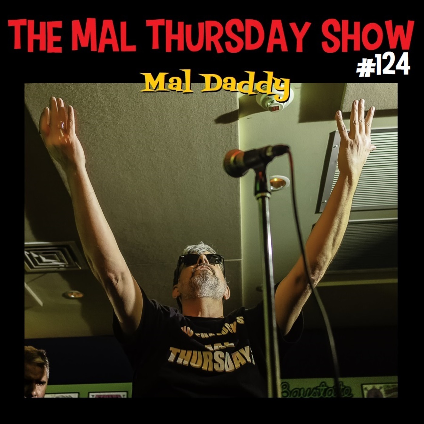 The Mal Thursday Show #124: Mal Daddy