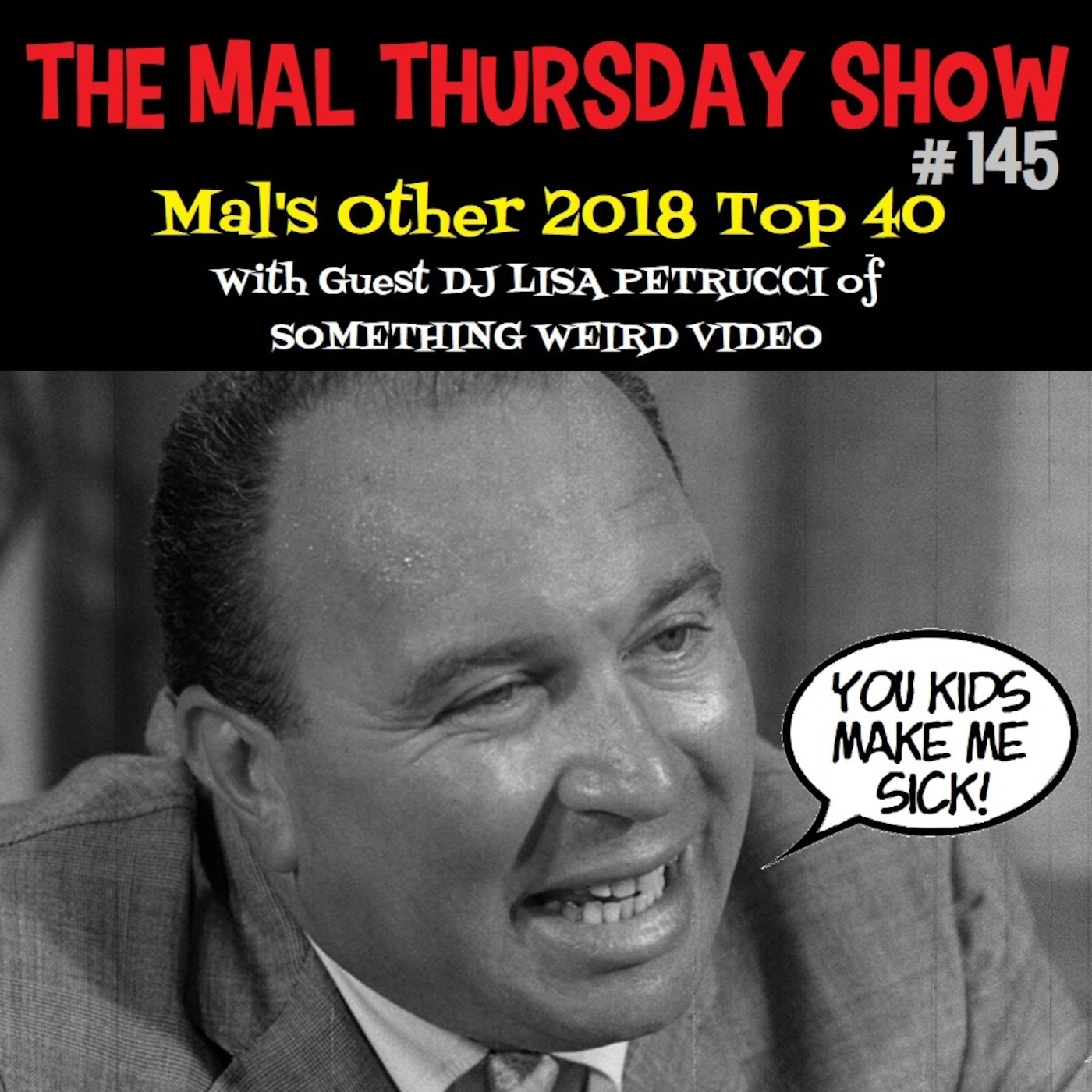 The Mal Thursday Show #145: Mal's Other 2018 Top 40