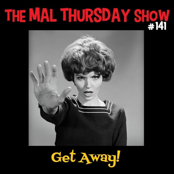 Podomatic  The Mal Thursday Show #81: Punk Rock Nostalgia