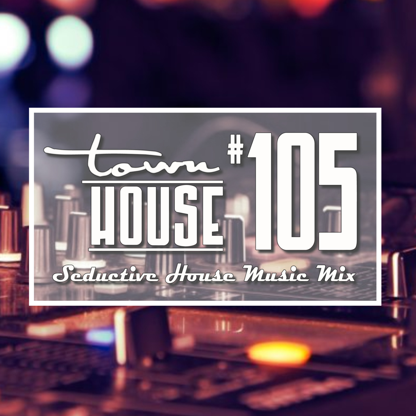 townHOUSE - seductive House Mixes
