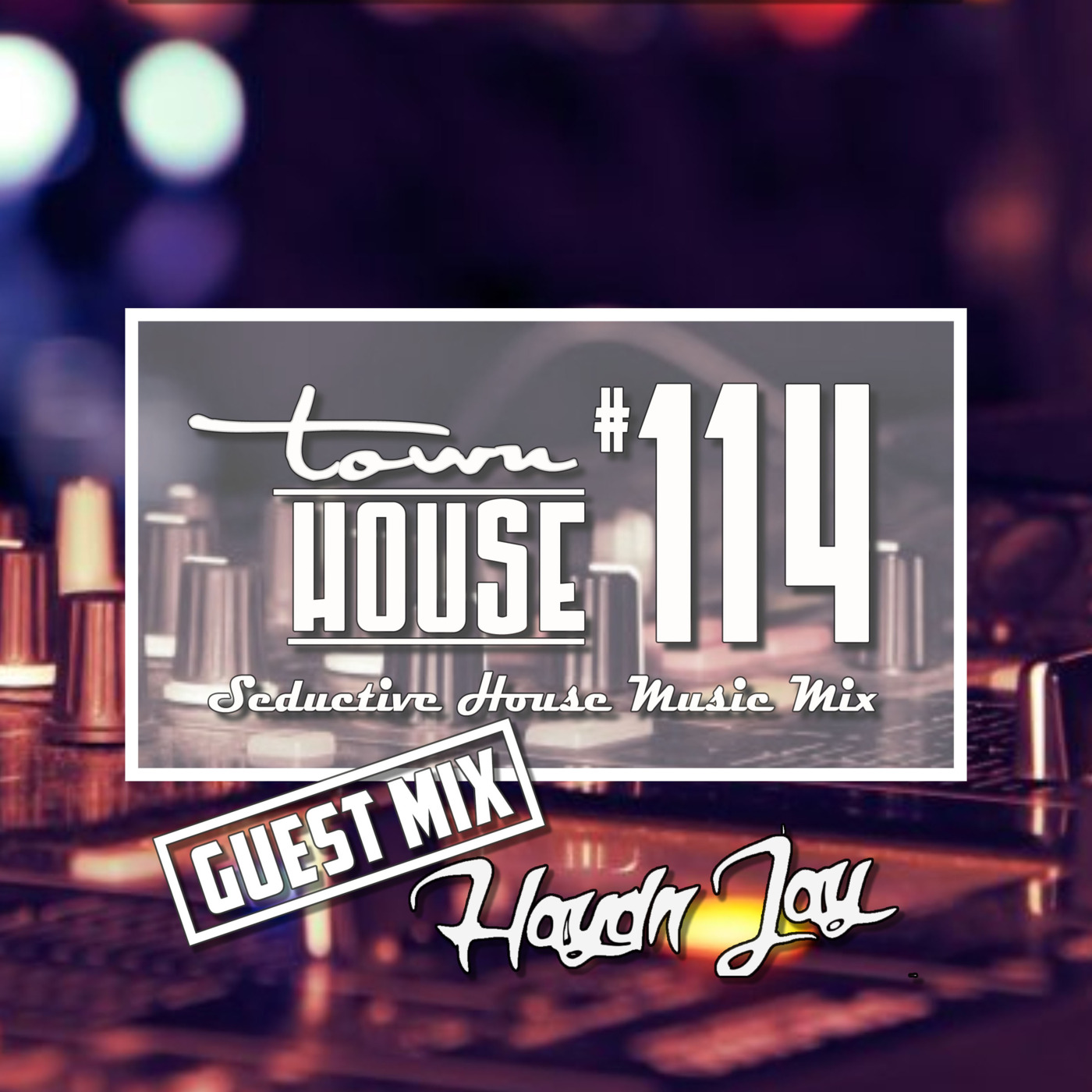 townHOUSE 114~Haydn Jay takeover guest mix episode artwork