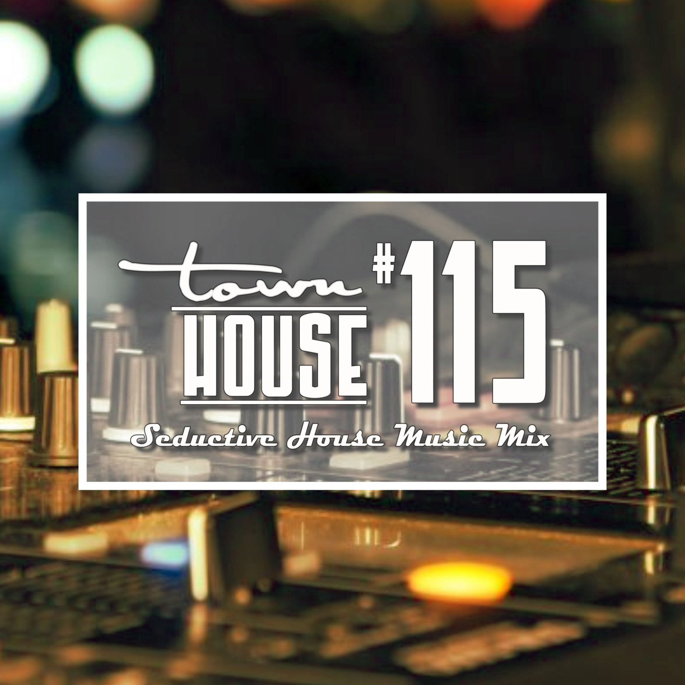 townHOUSE 115~A seductive mix of Vocal & Underground House episode artwork