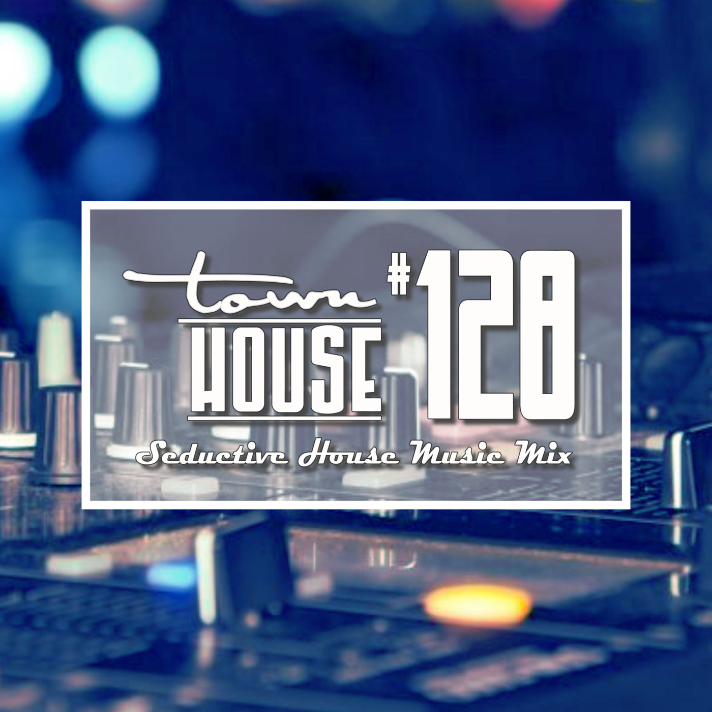 townHOUSE 128~A seductive mix of Disco, Deep & Underground House Music episode artwork