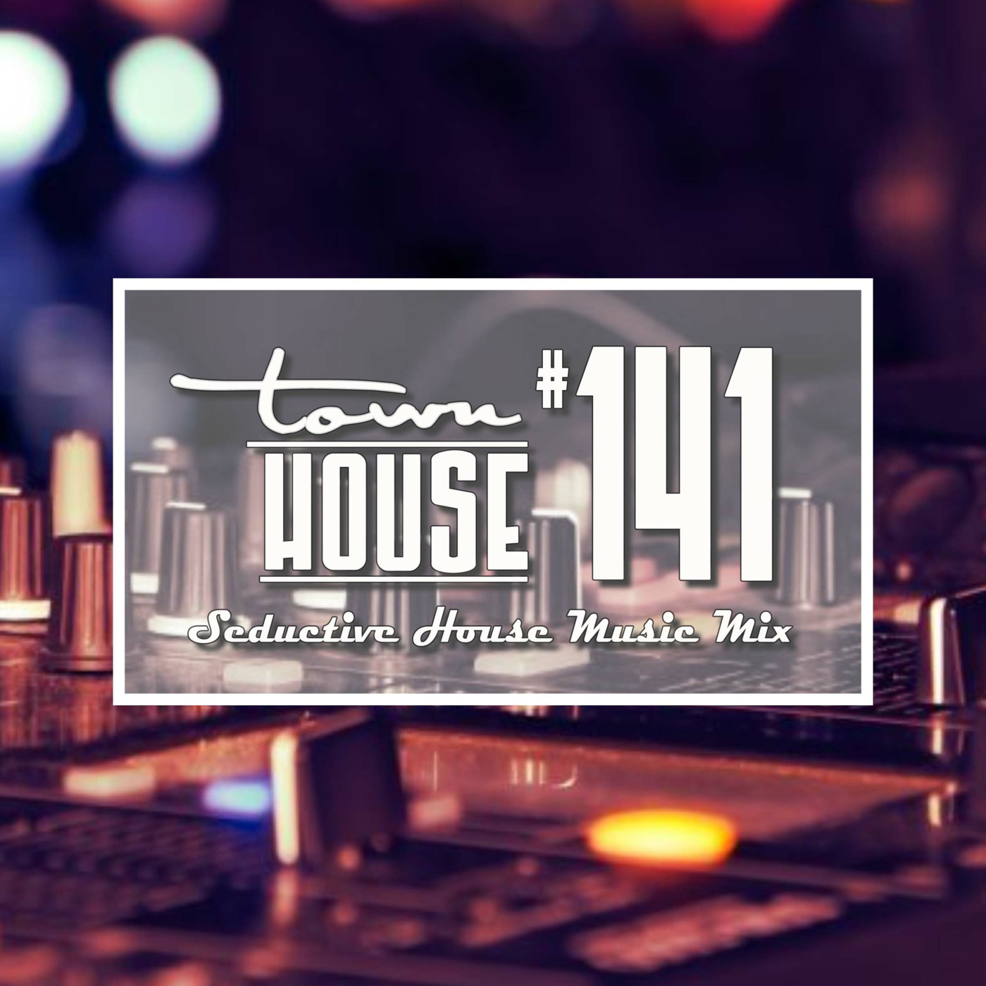 townHOUSE - seductive House Mixes