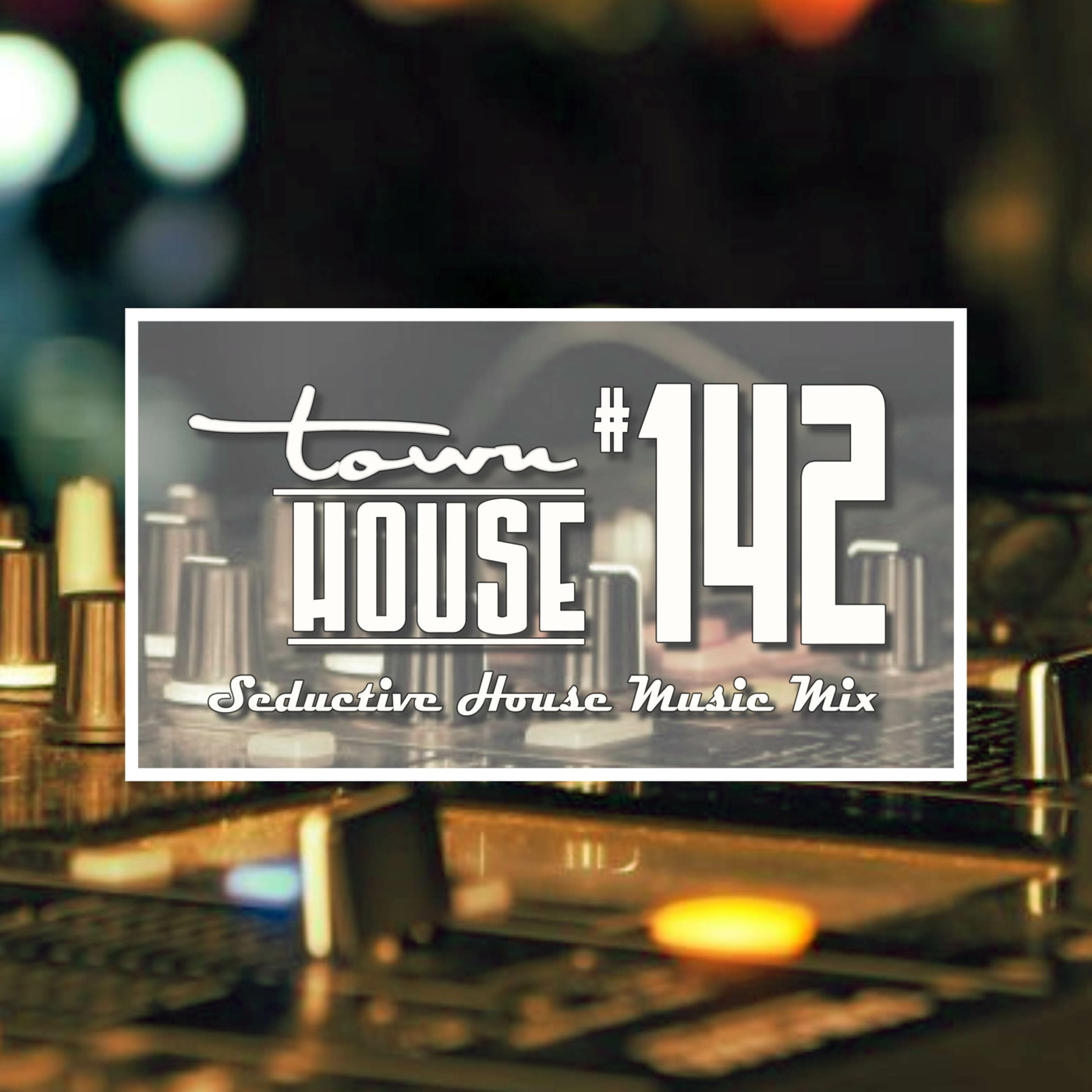 townHOUSE 142~A seductive mix of Underground House Music episode artwork