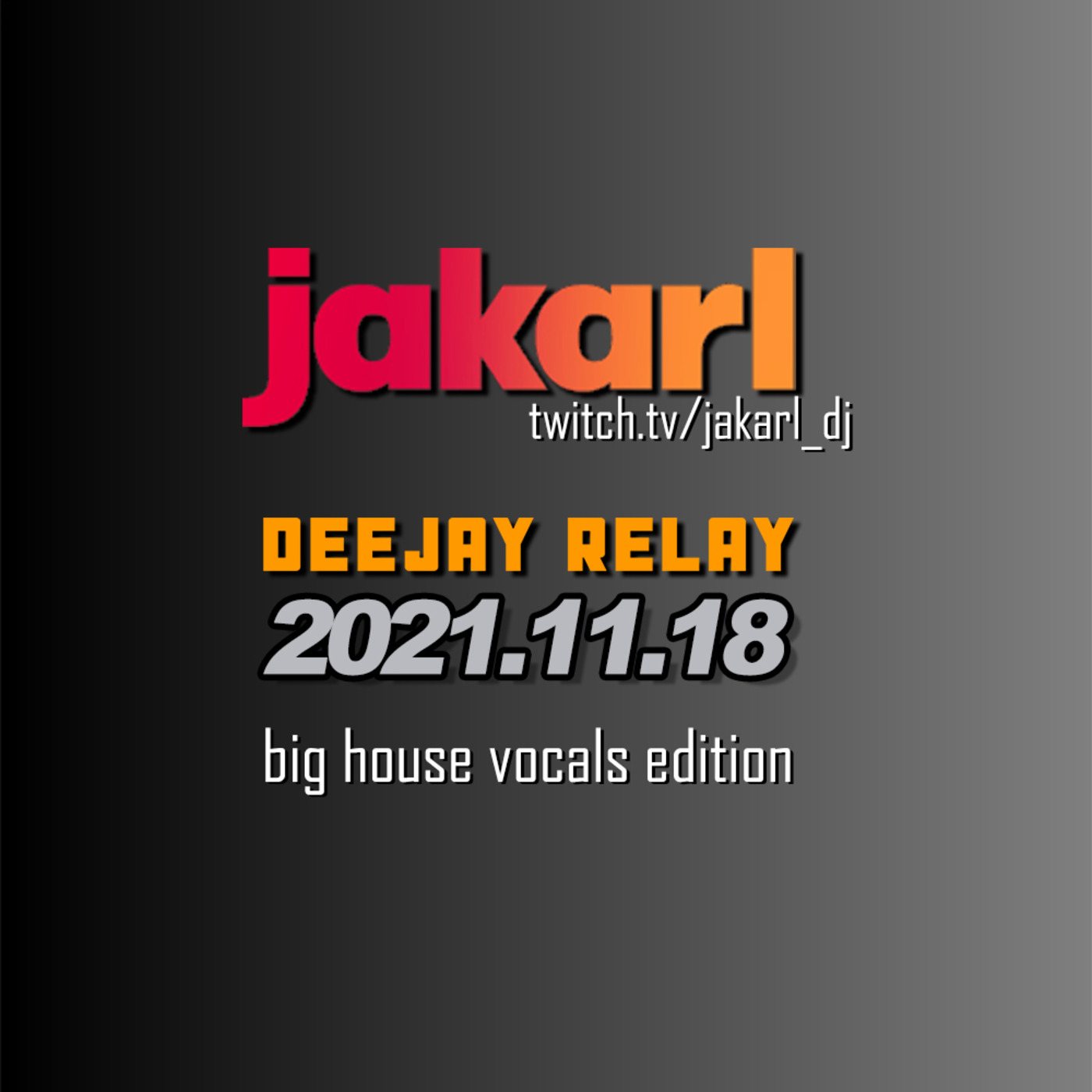 Episode 17: Deejay Relay // Twitch Livestream // Big House Vocals Edition episode artwork