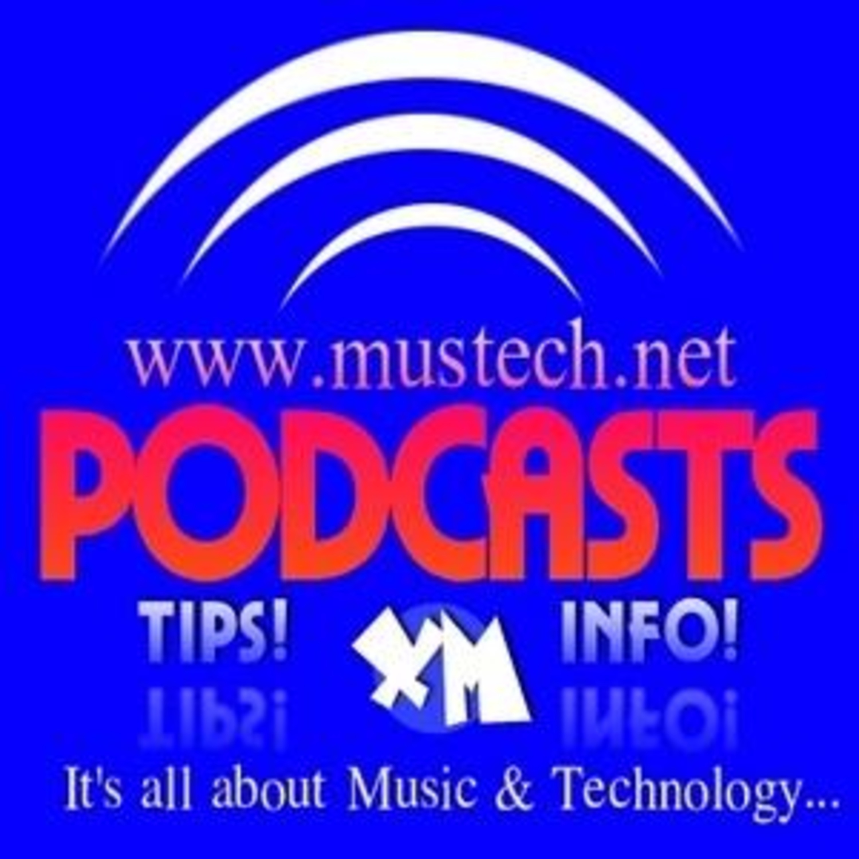 Music, Education, & Technology Podcast From MusTech.Net!