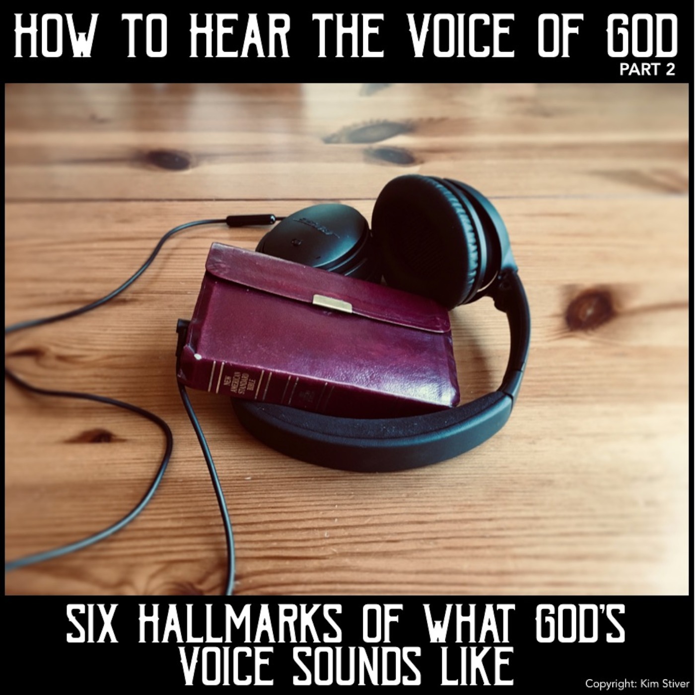How to Hear the Voice of God Part 2: The Six Hallmarks of His Voice episode artwork