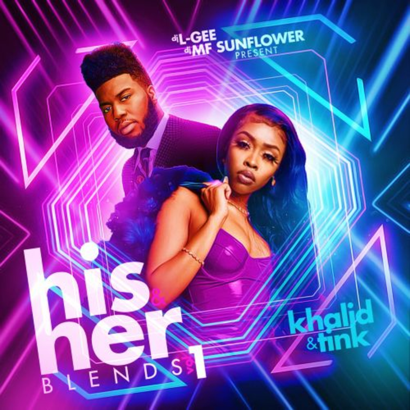DJ L-GEE & DJ MF SUNFLOWER PRESENT HIS & HER BLENDS VOL. 1 (KHALID & TINK)