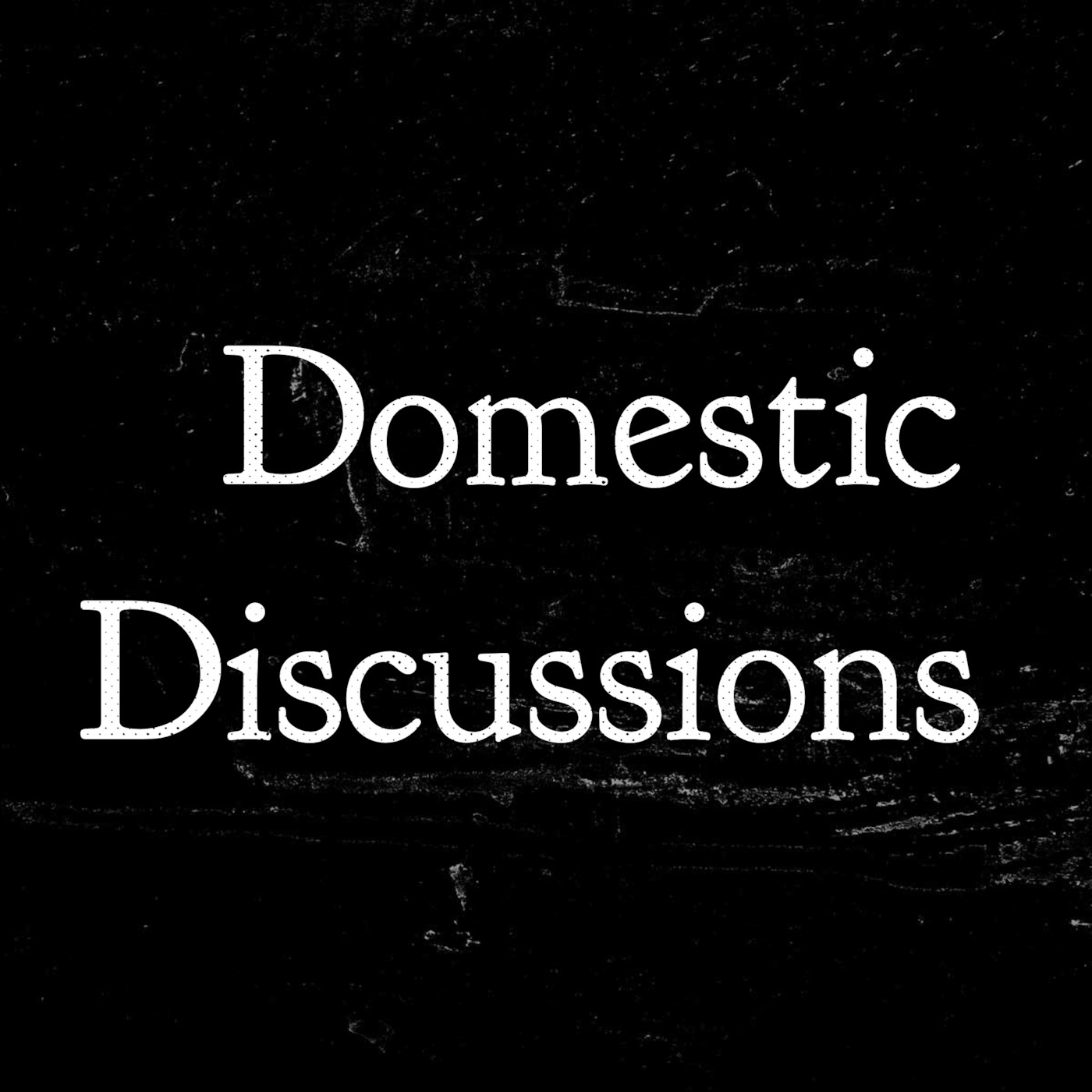 Domestic Discussions