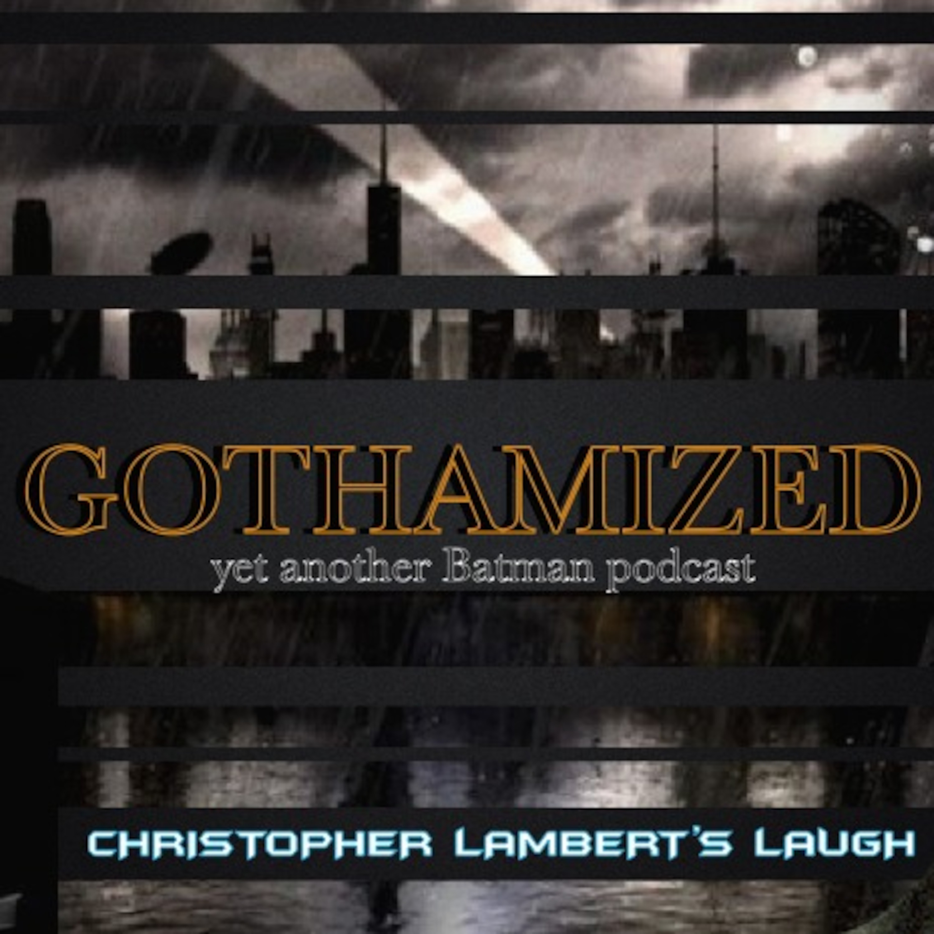 Gothamized: Christopher Lambert's Laugh episode artwork