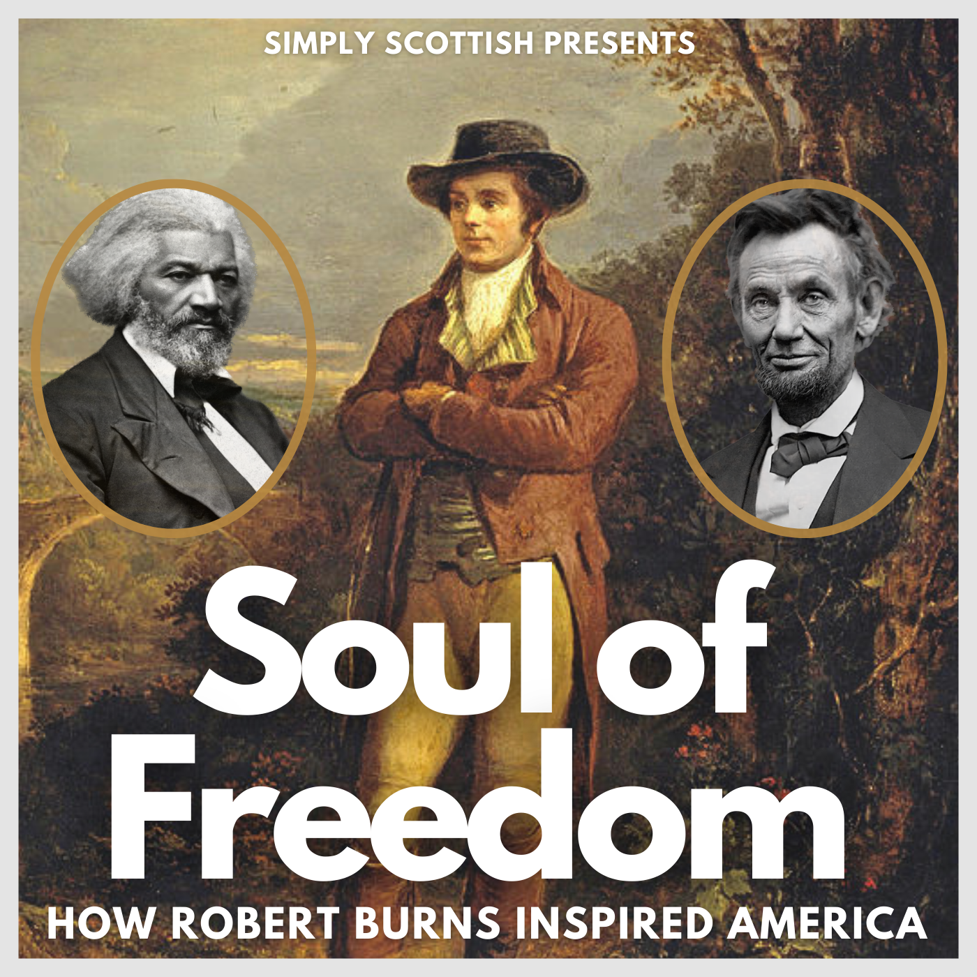 Episode 87: Soul of Freedom: How Robert Burns Inspired America
