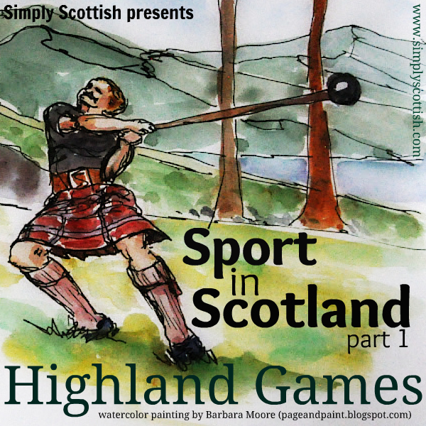 Sport in Scotland, pt. 1: Highland Games - Simply Scottish | podCloud