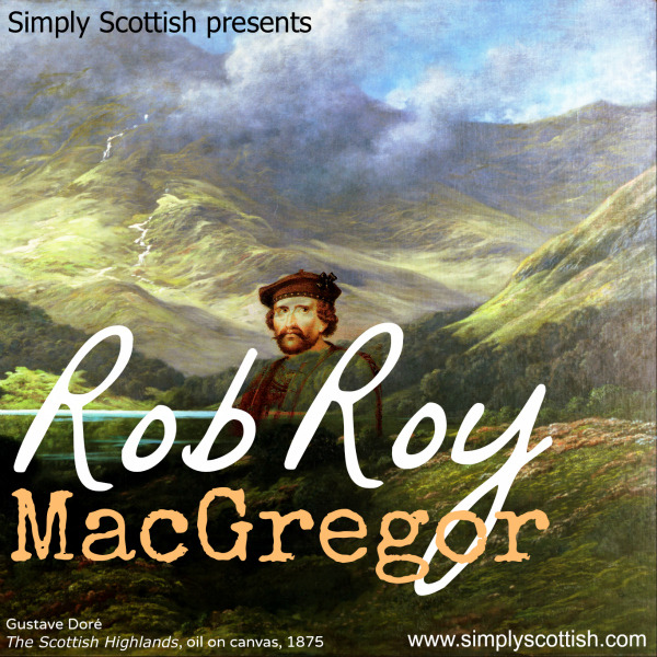 Rob Roy, Highlands, Jacobite, Clan MacGregor