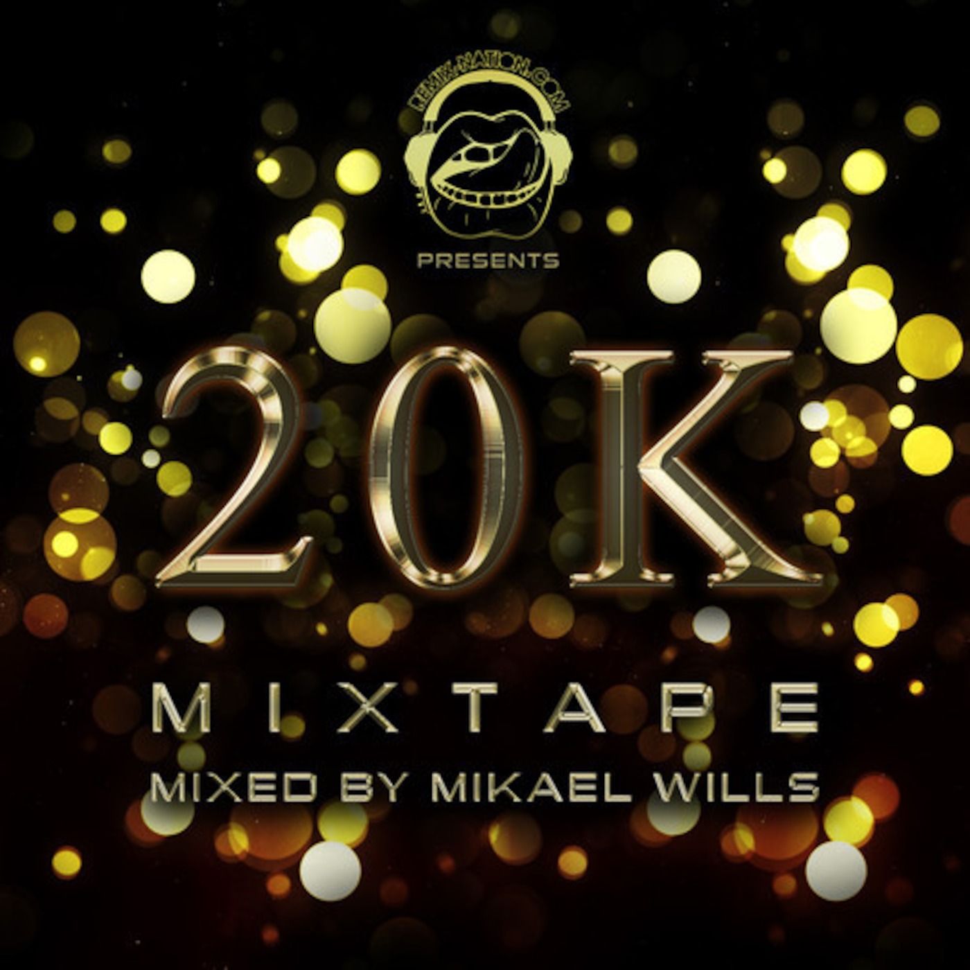Remix Nation Radio- 20K Mixtape with Mikael Wills Episode 4