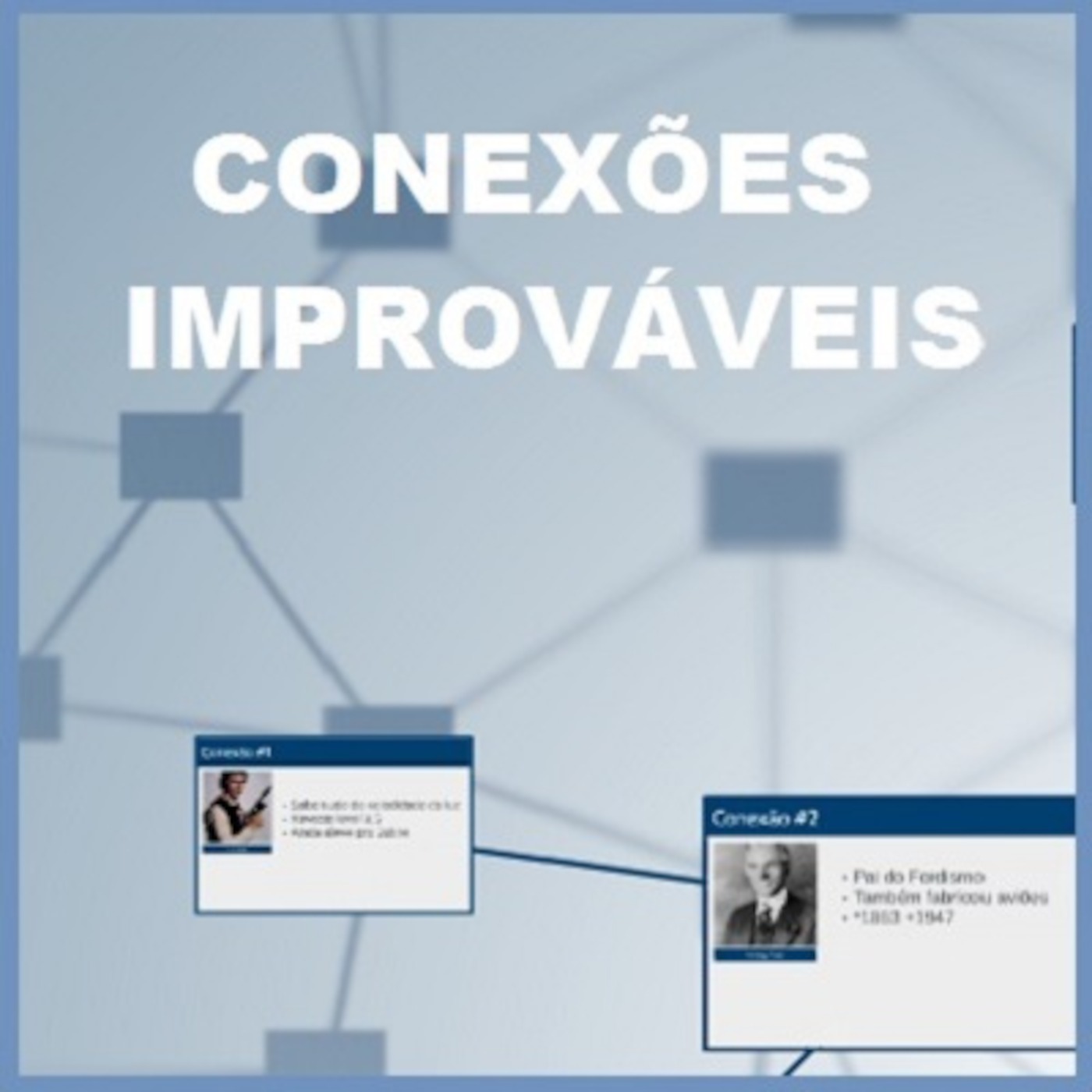 Conexões Improváveis' Podcast