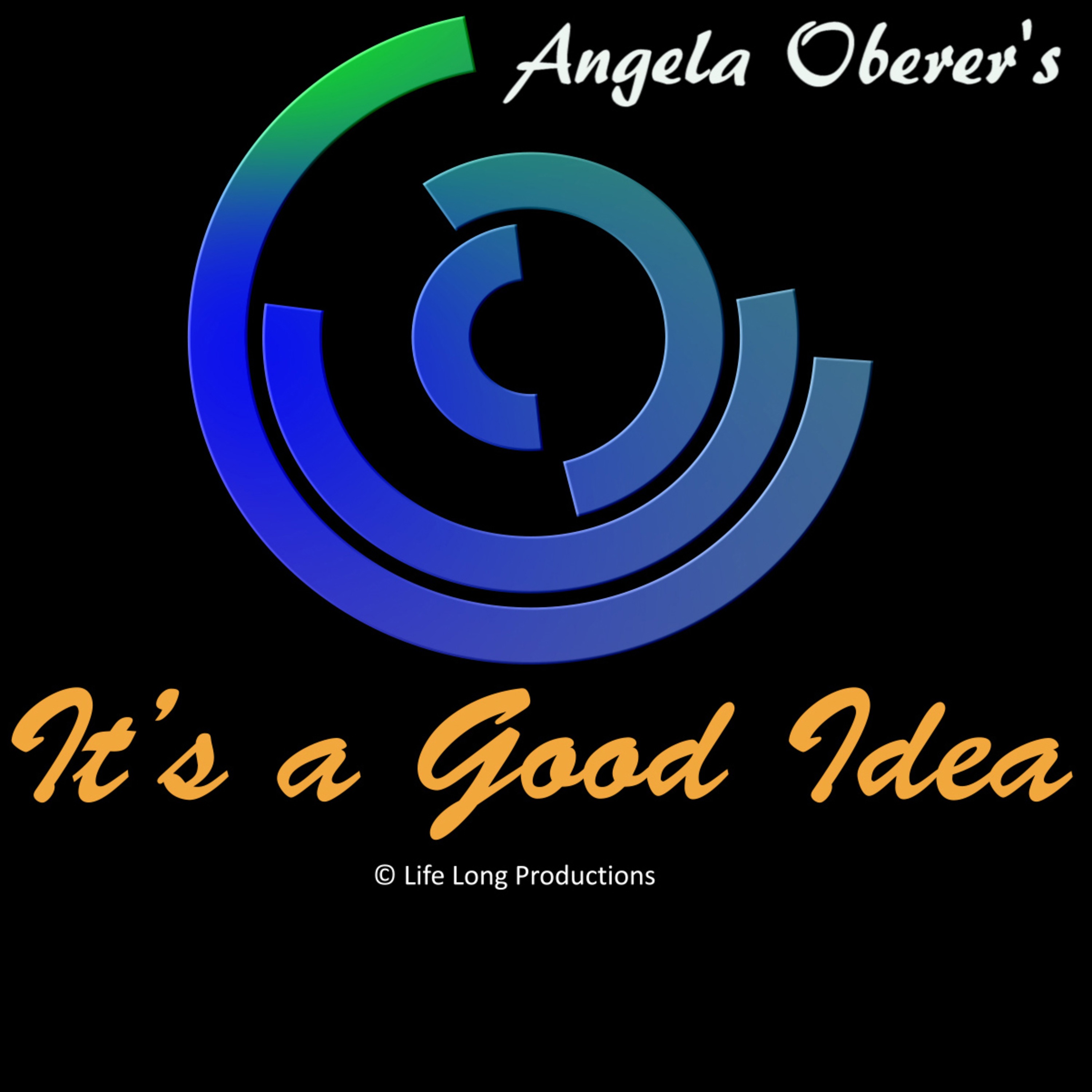 Angela Oberer - It\'s a Good Idea