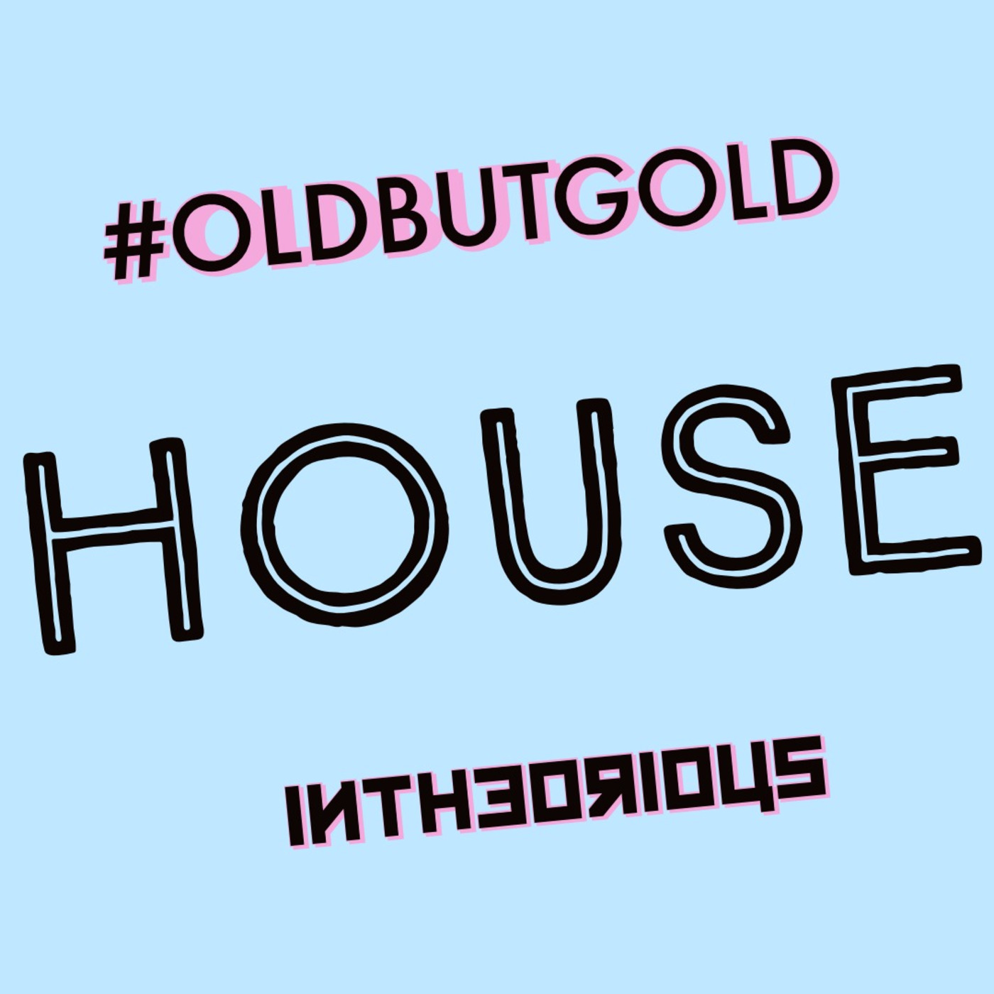#OLDBUTGOLD 25 - House @intheorious
