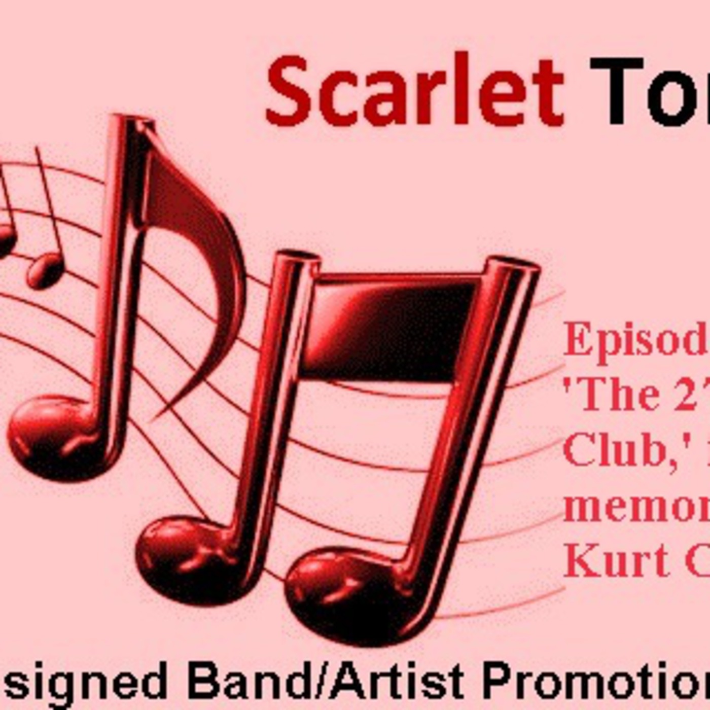 'The 27 Club' - Scarlet Tone Podcast Extended Episode One