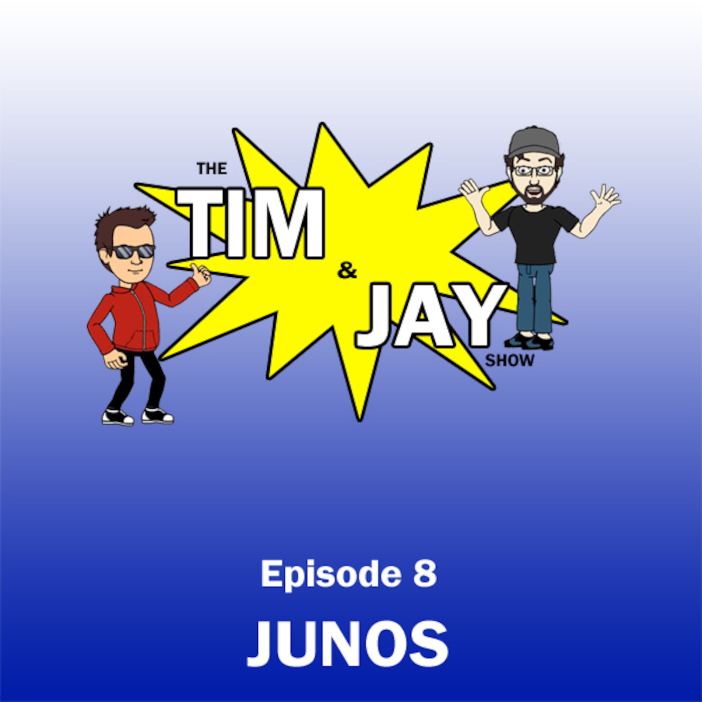 The Tim and Jay Show - Ep8 - JUNOS