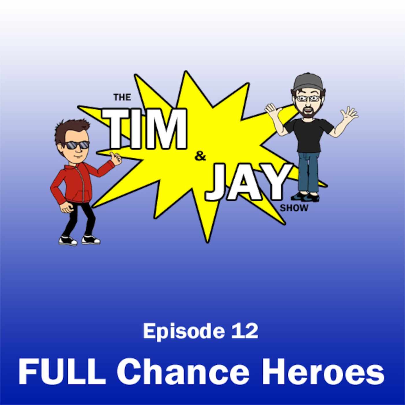 The Tim and Jay Show