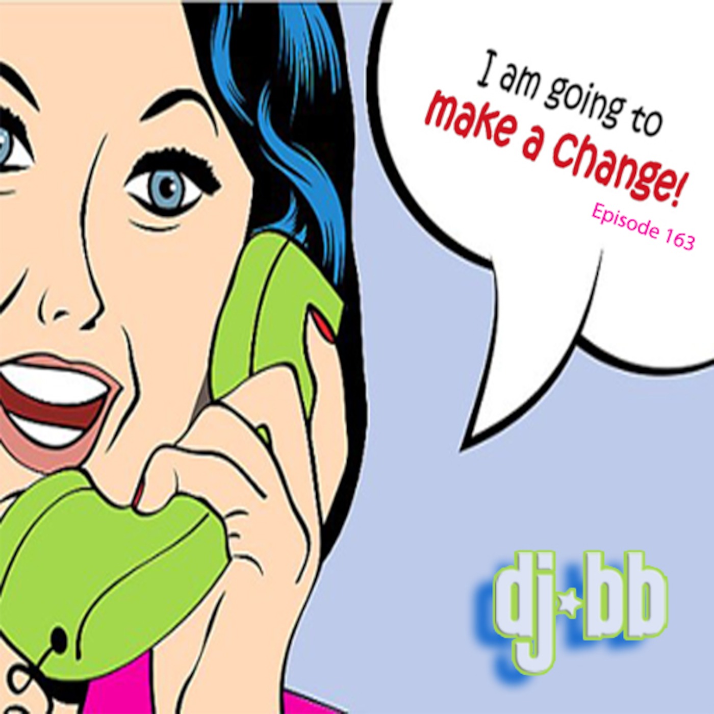 dj-bb “Make A Change”  Episode 163